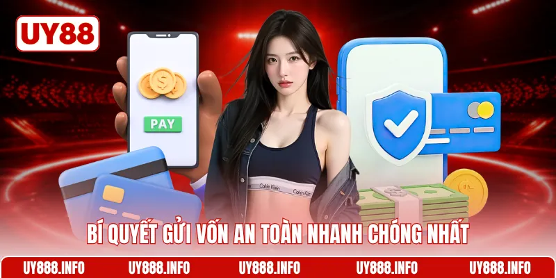 Bí quyết gửi vốn an toàn nhanh chóng nhất