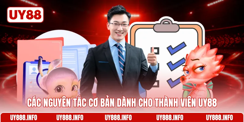 Các nguyên tắc cơ bản dành cho thành viên UY88