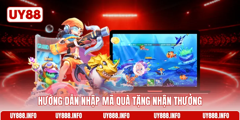 Hướng dẫn nhập mã quà tặng nhận thưởng